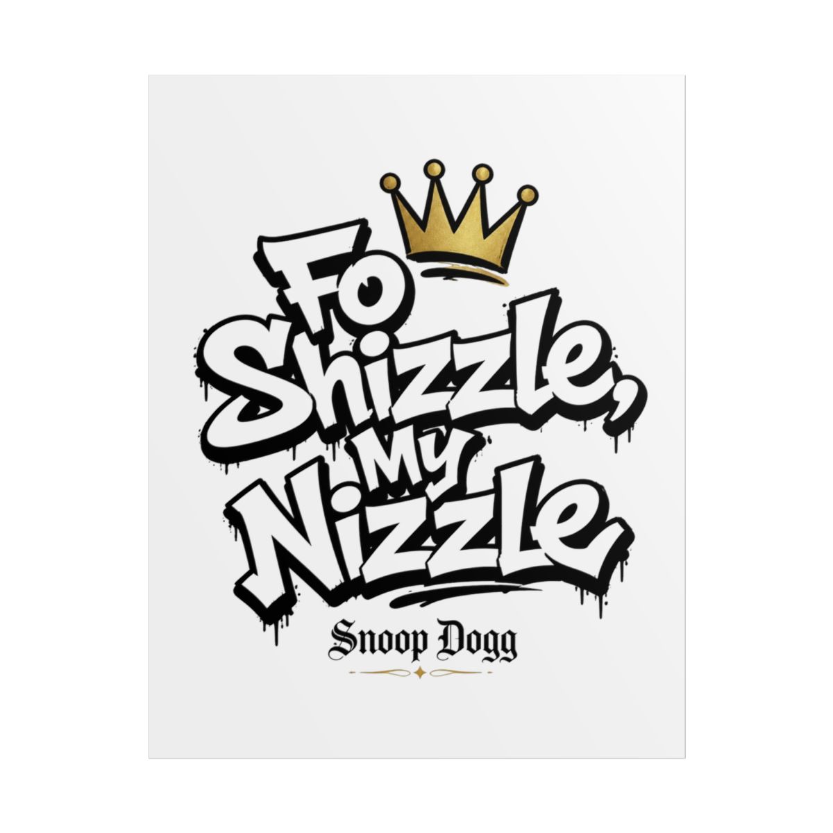 Snoop Dogg "Fo Shizzle, My Nizzle" Poster - alternate angle 1, merchandise