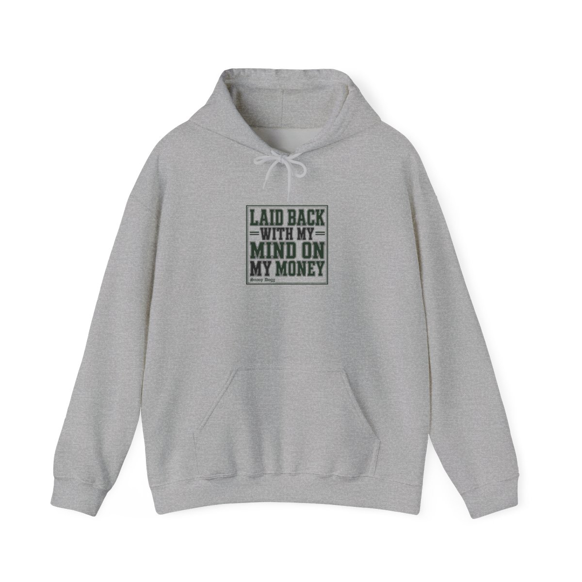 Snoop Dogg "Laid Back with My Mind on My Money" Hoodie
