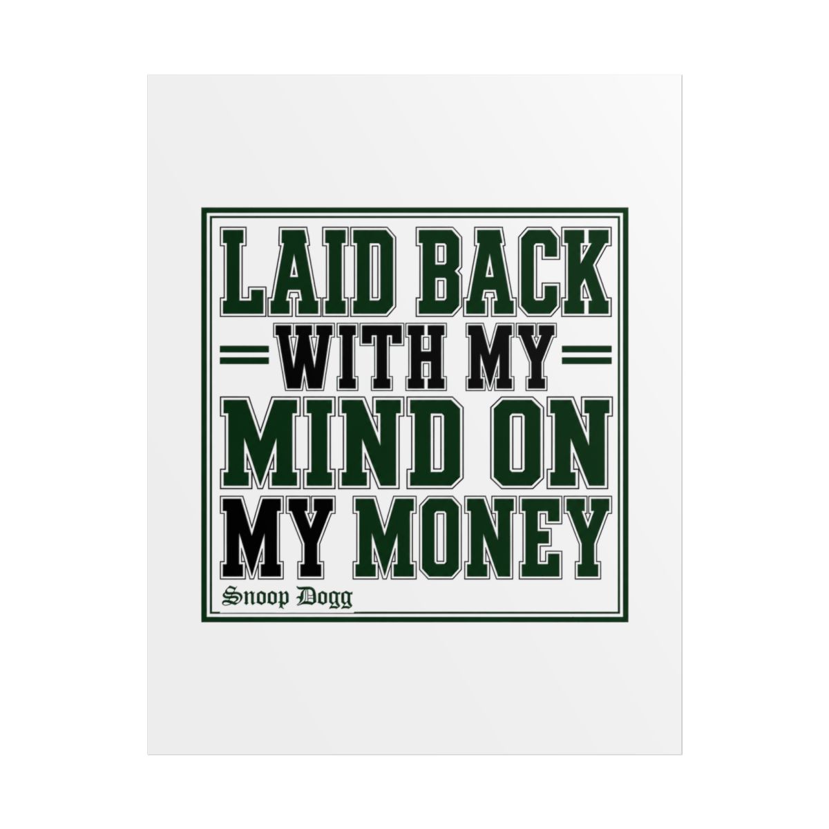 Snoop Dogg "Laid Back with My Mind on My Money" Poster - alternate angle 1, merchandise